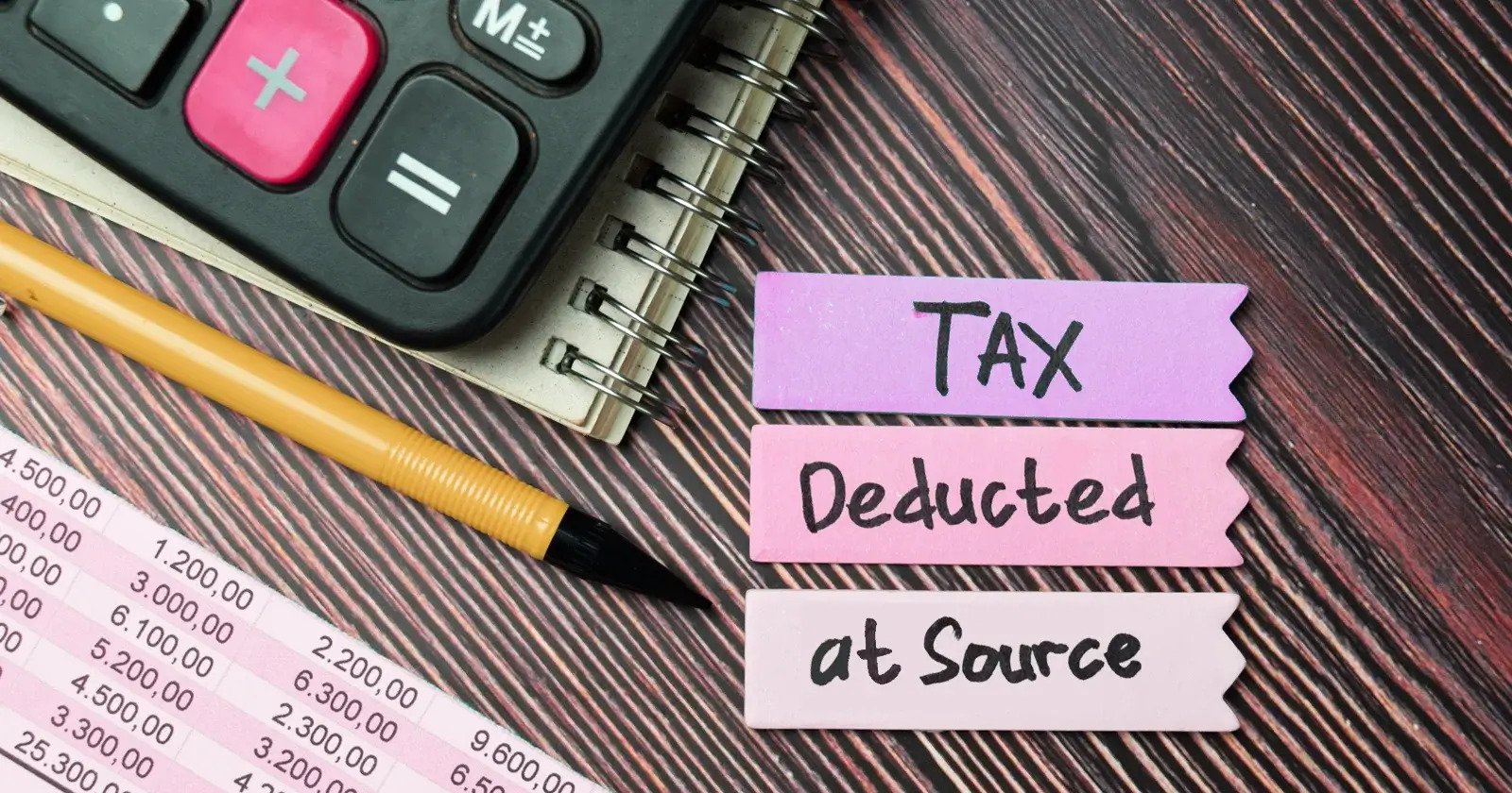  TAX DEDUCTED AT SOURCE 